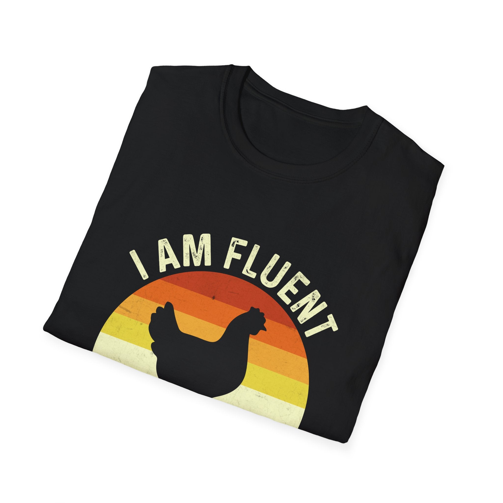 Fluent in Fowl language T-Shirt