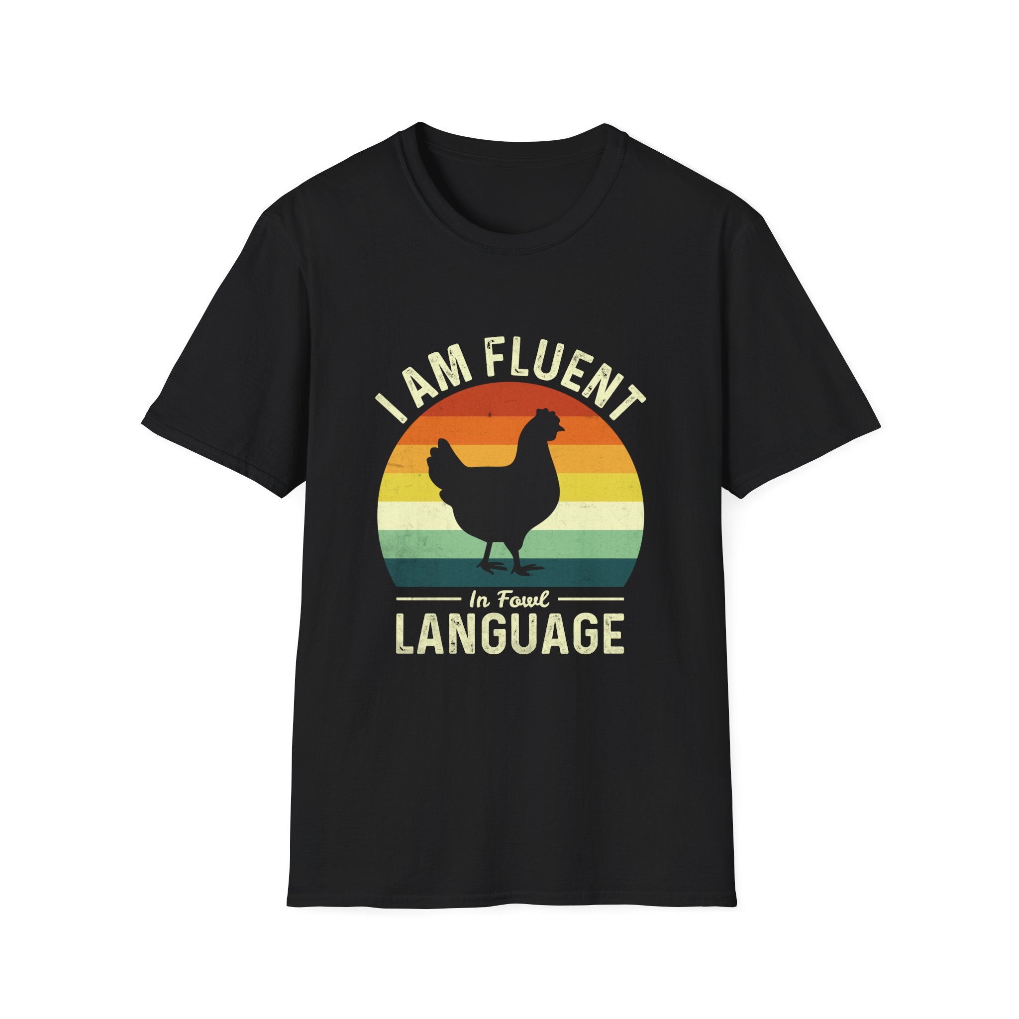 Fluent in Fowl language T-Shirt