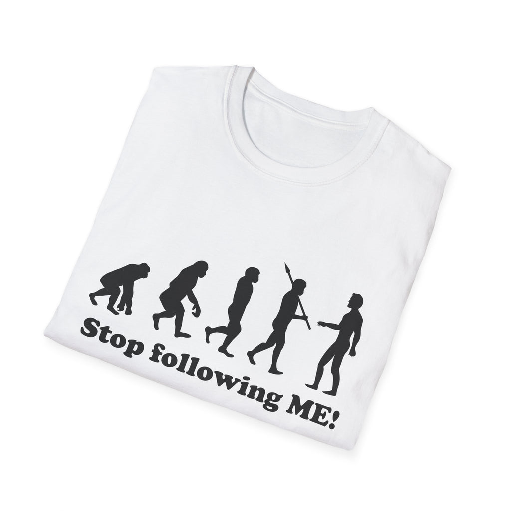 Evolution Stop Following Me T-Shirt