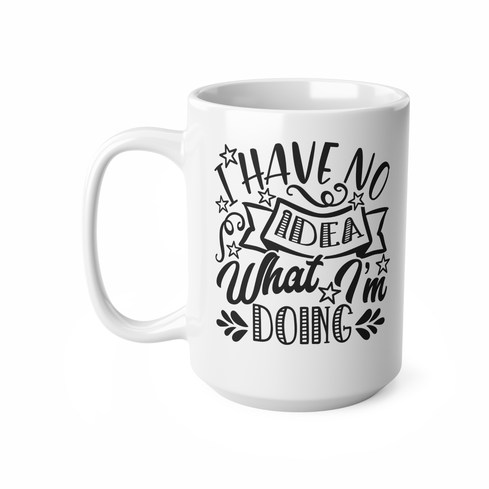 Novelty mug clueless have no idea what I'm doing mug dumb