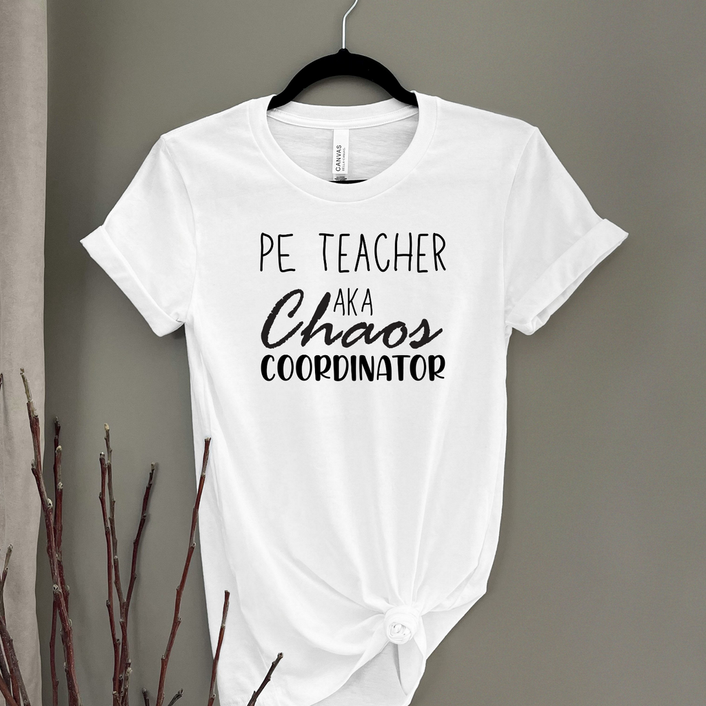Novelty T-Shirt Chaos Coordinator Funny Shirts PE Teacher