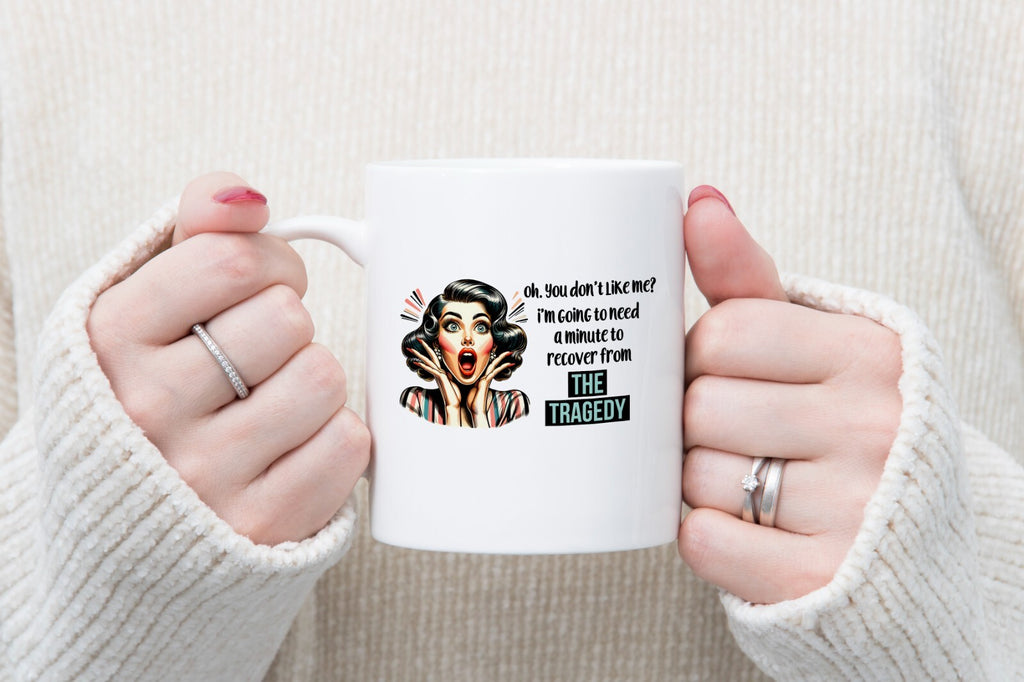 Sarcastic So You Don't Like Me Novelty Mug Gift Coffee Cup