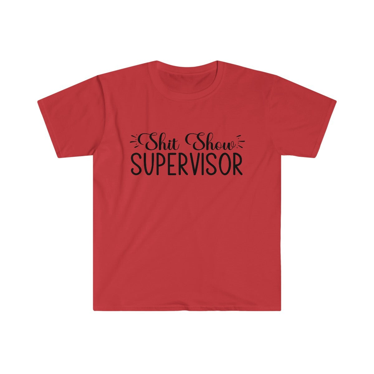 shit show shitshow supervisor t-shirt novelty unisex