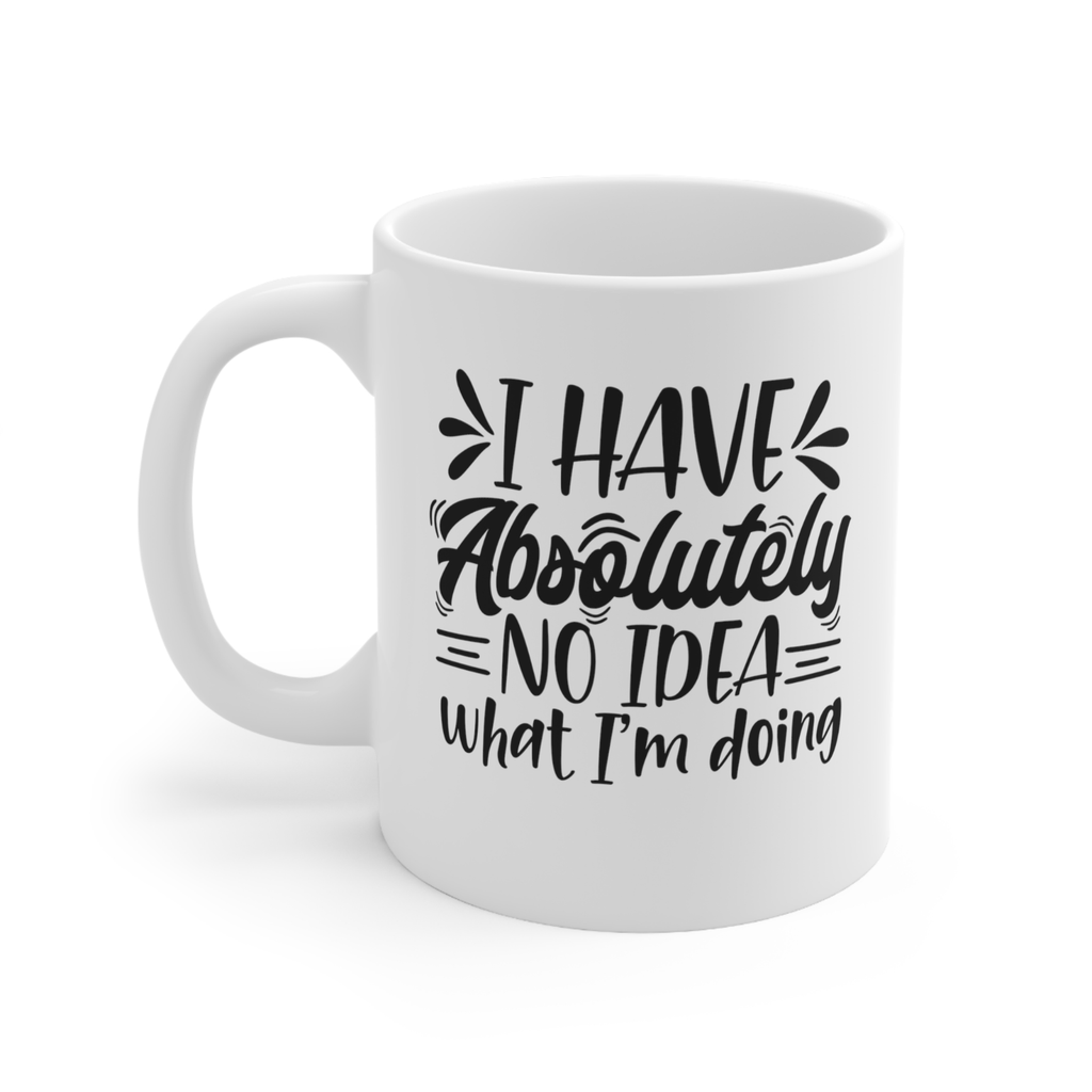 Sarcastic gag gift Novelty mug absolutely clueless no idea stupid af funny mug