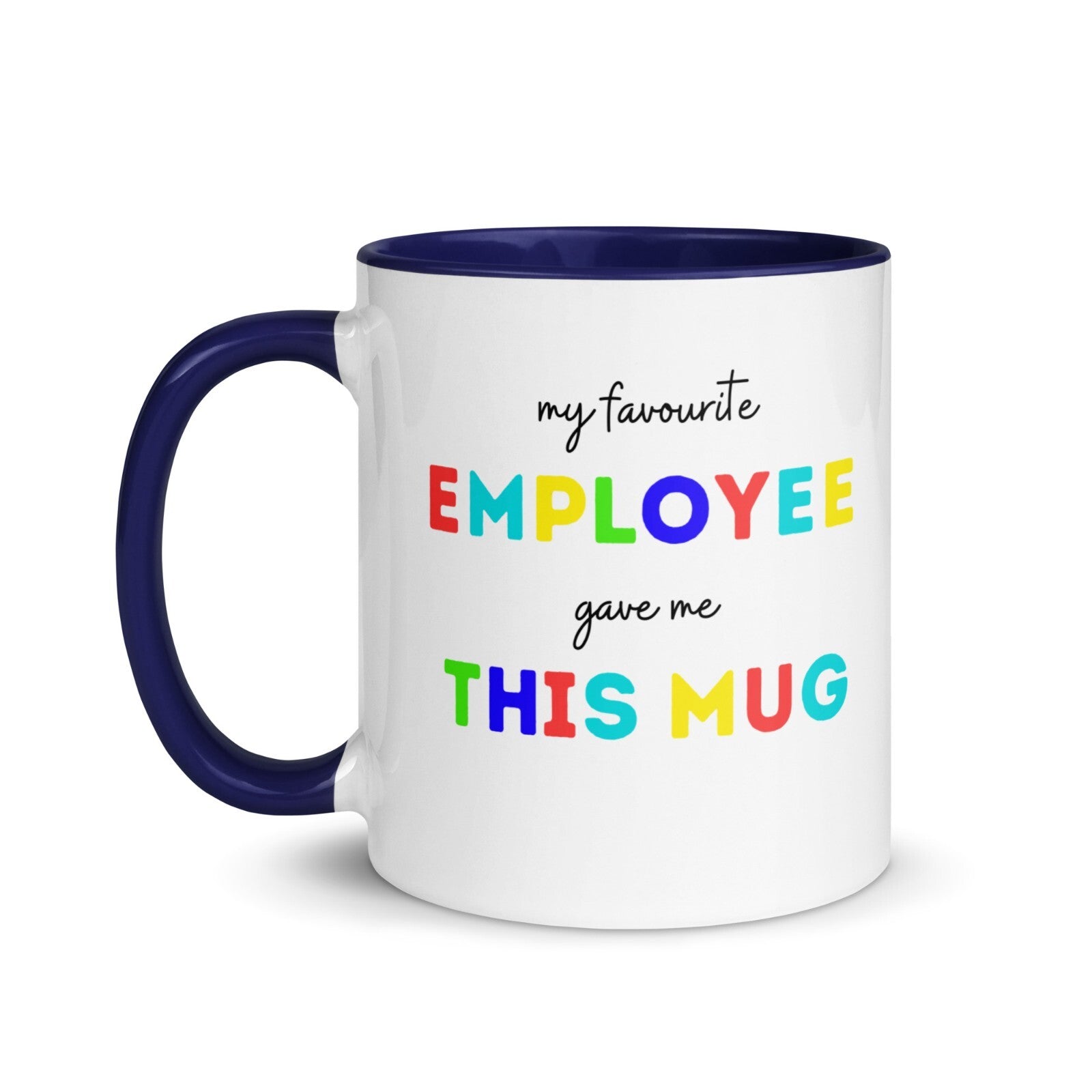 My favourite employee gave me this mug Novelty mug christmas boss gift