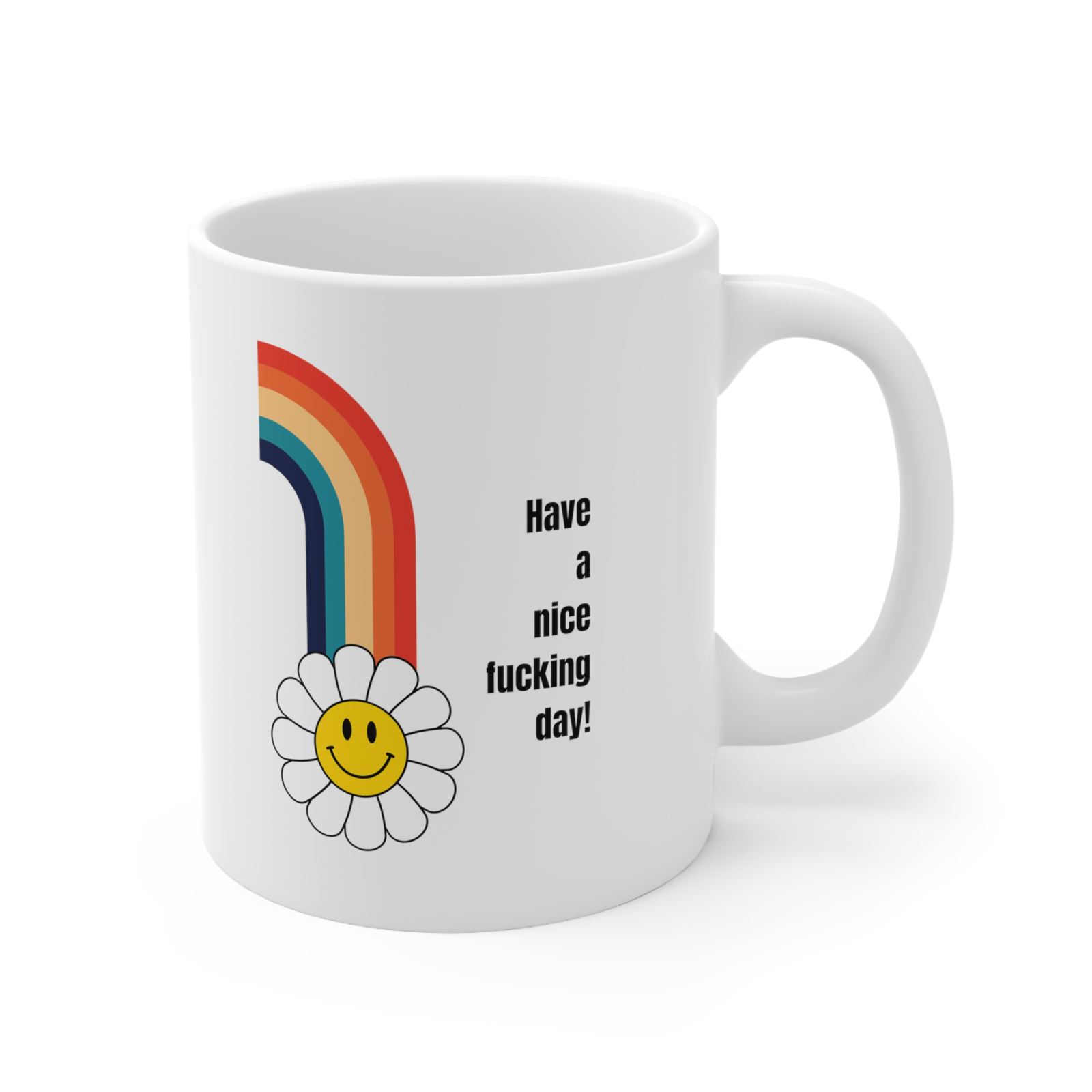 Sarcastic Novelty mug have a nice fu*king day