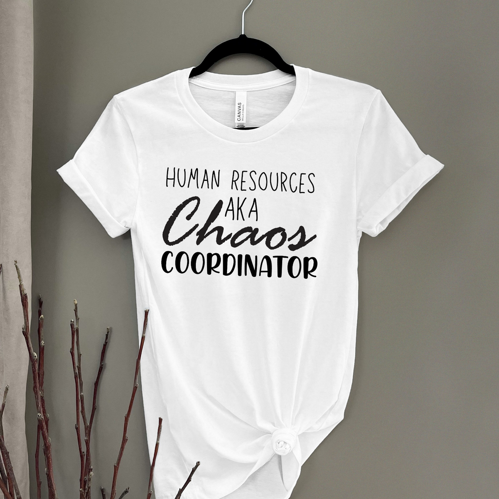 Novelty T-Shirt Chaos Coordinator Human Resources Manager Partner HR people