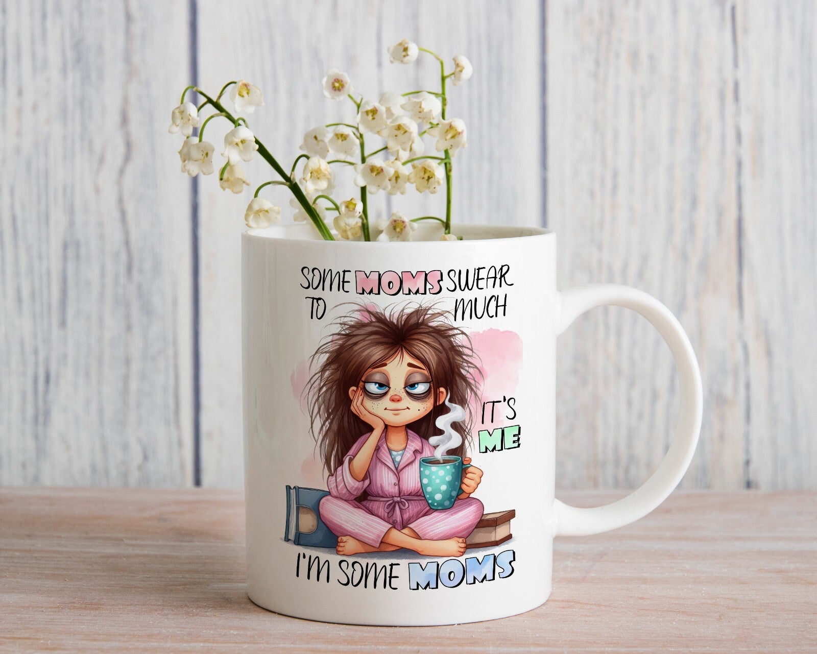Some Mom's Swear Too Much Novelty Mug Gift Coffee Cup