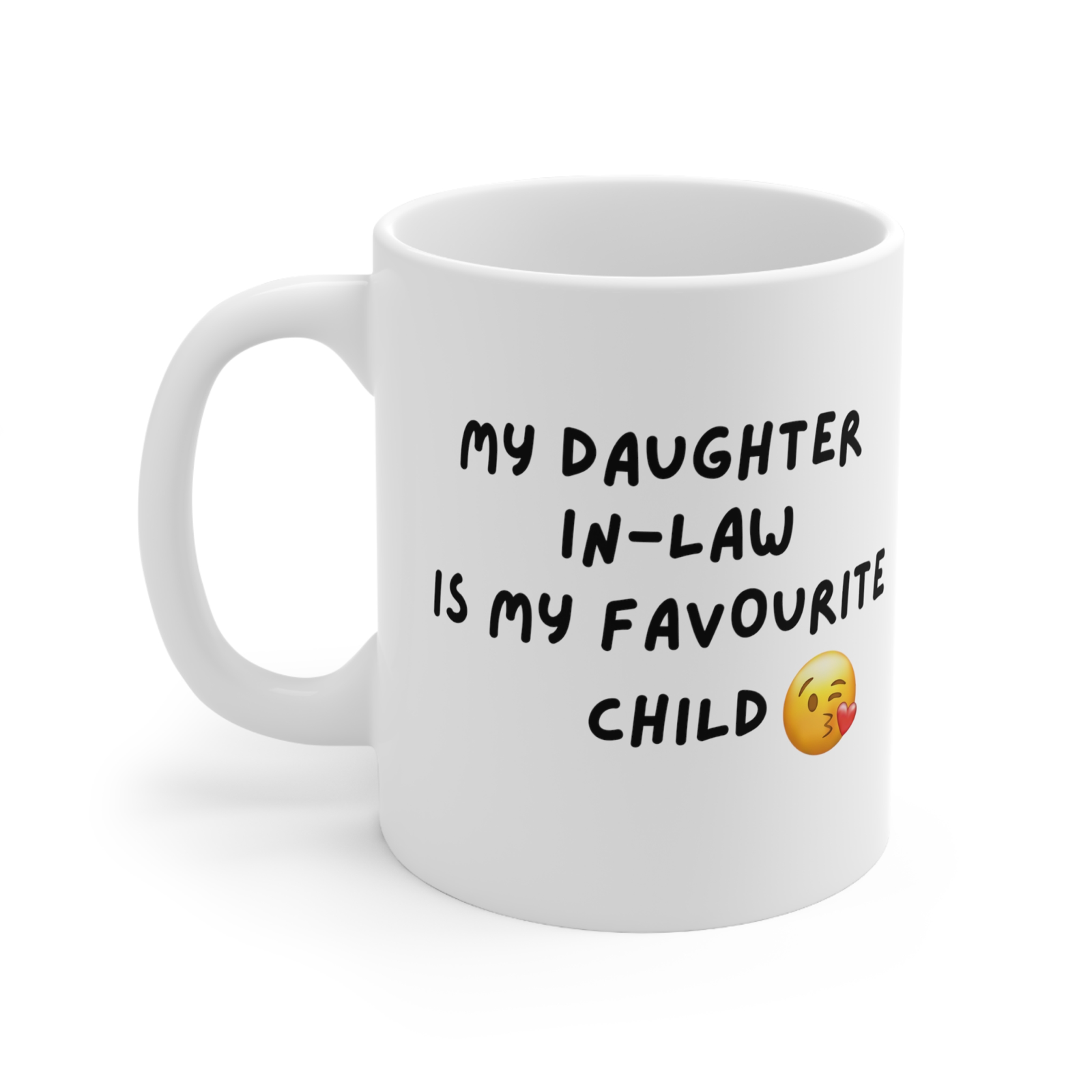 My daughter in law is my favourite child Novelty mug
