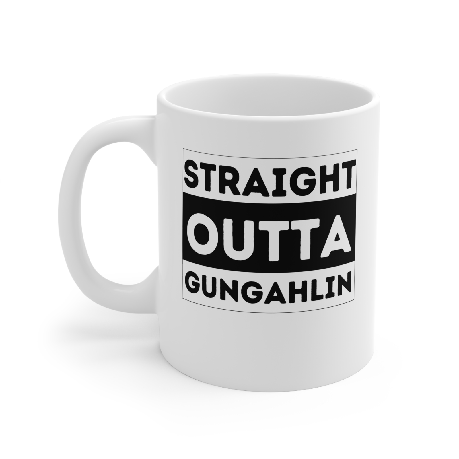 Straight outta Gungahlin Novelty mug