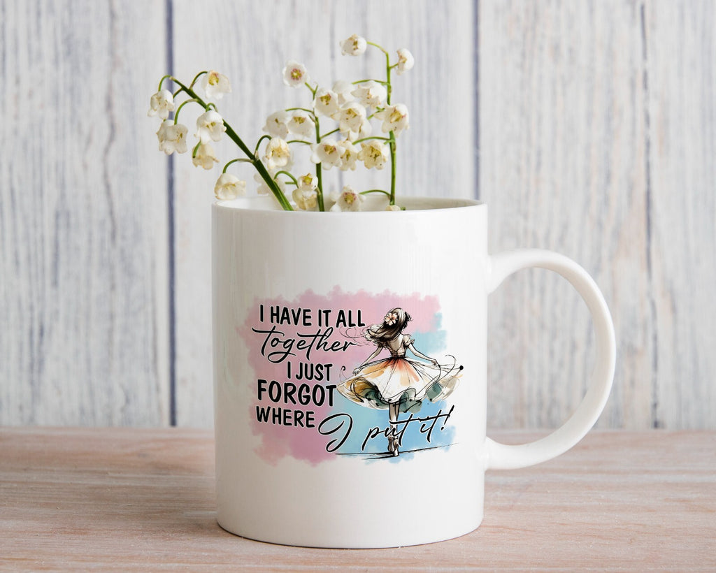 Single Mum Gift I Have It All Together Novelty Mug Gift Coffee Cup