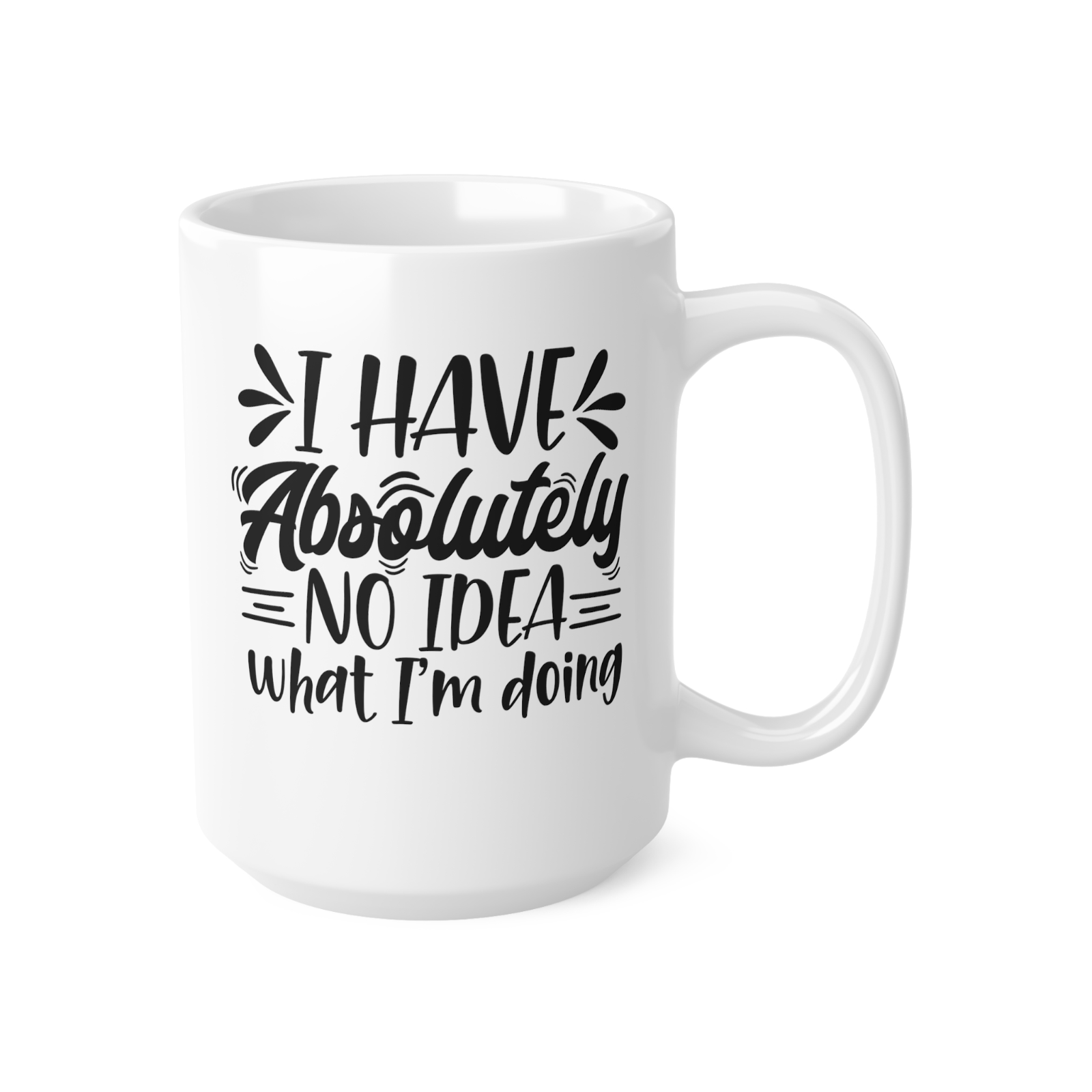 Sarcastic gag gift Novelty mug absolutely clueless no idea stupid af funny mug