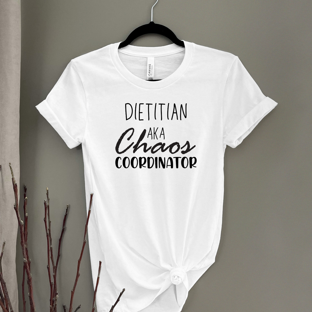 Dietitian Gift Novelty T-Shirt Chaos Coordinator Funny Shirts