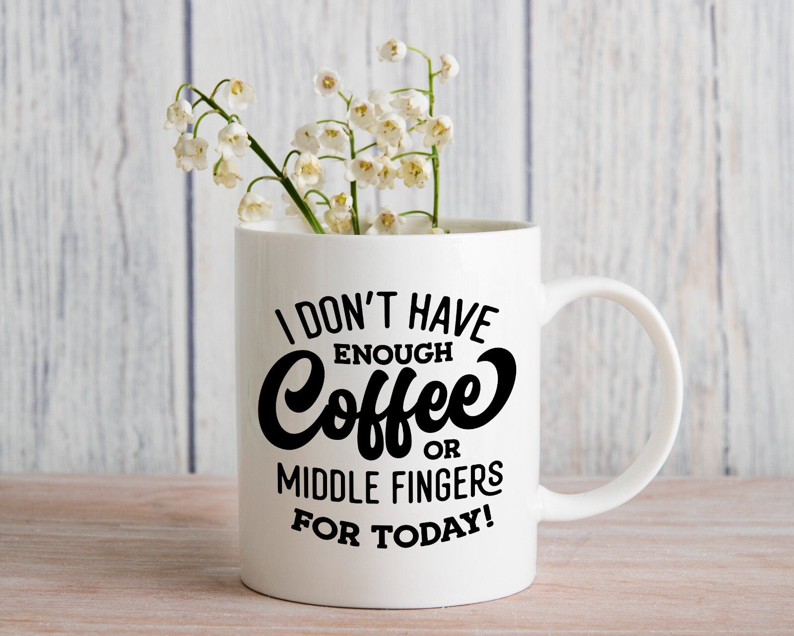 I Don't Have Enough Coffee or Middle Fingers for Today Novelty Mug Gift Cup