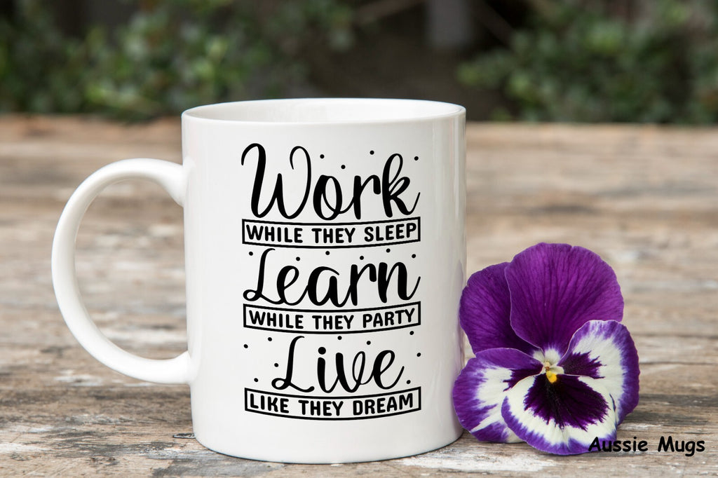 Motivational Gift Work Learn Live Novelty mug gift coffee cup