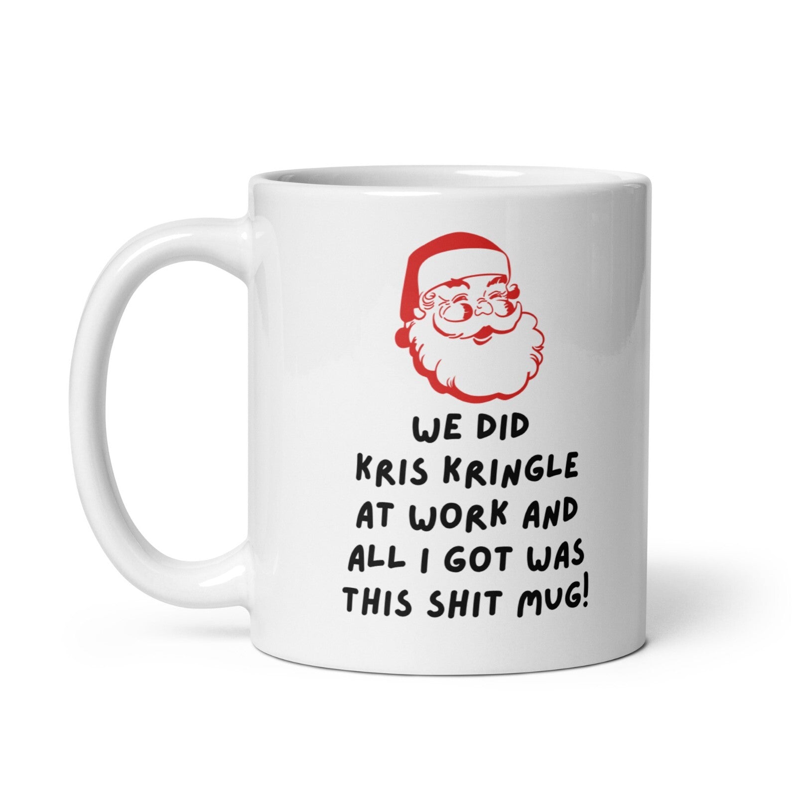 Kris Kringle work shit mug novelty Xmas Christmas Gift Office gag gift