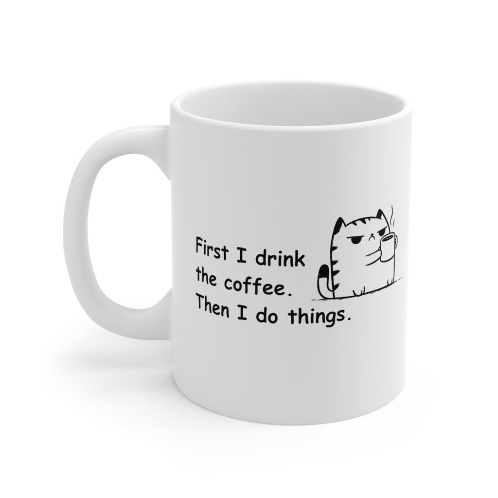 Sarcastic early morning coffee cat mug Novelty mug first I drink coffee