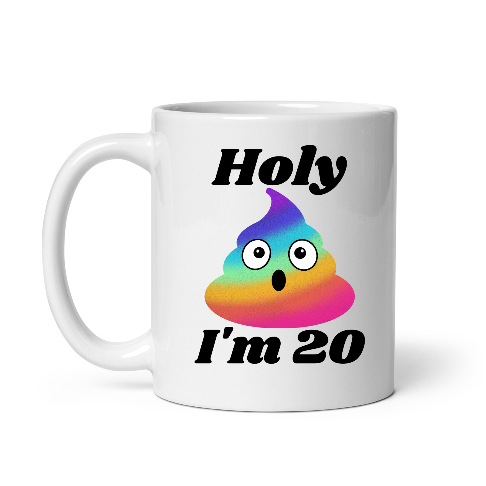 20th Birthday Novelty Mug Holy Shit Rainbow I'm 20 mug