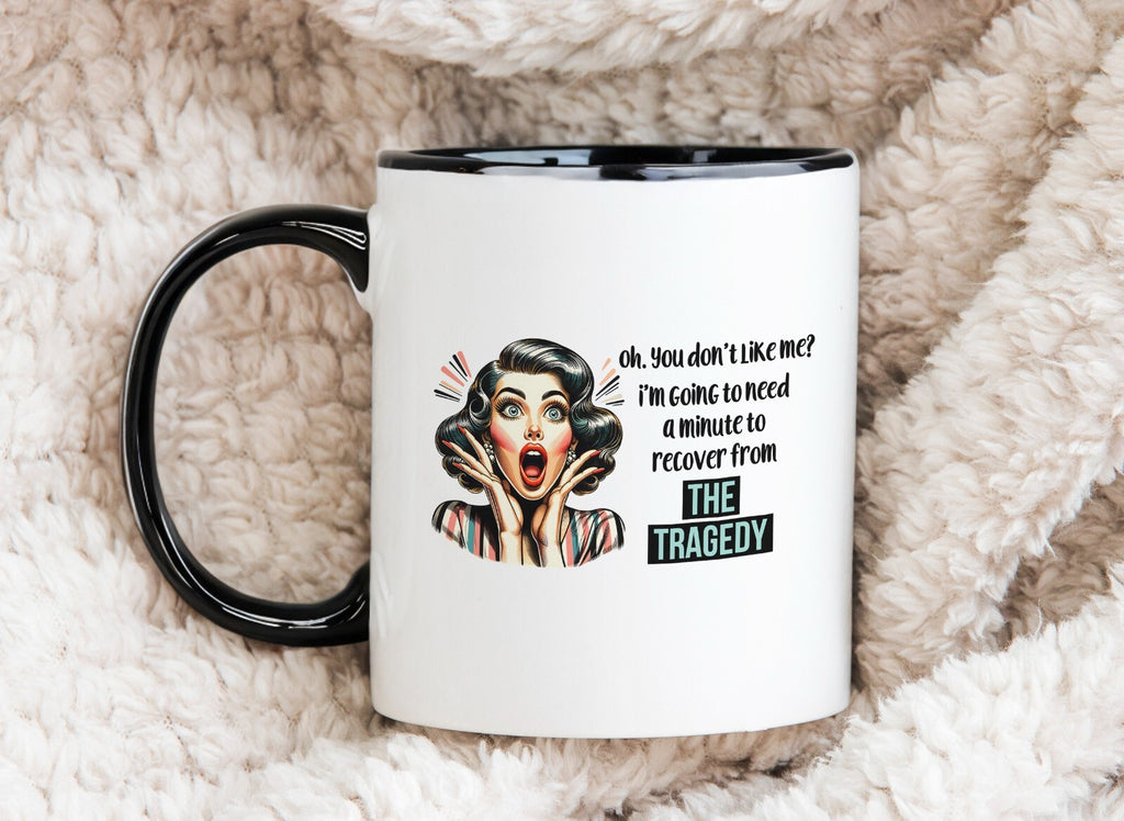 Sarcastic So You Don't Like Me Novelty Mug Gift Coffee Cup