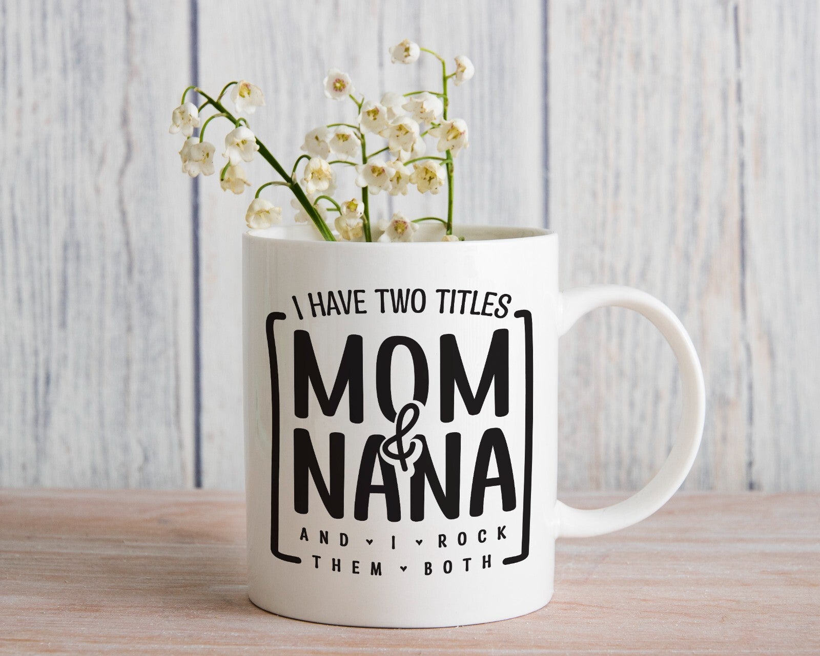 I Have Two Titles Mom and Nana Novelty Mug Gift Coffee Cup