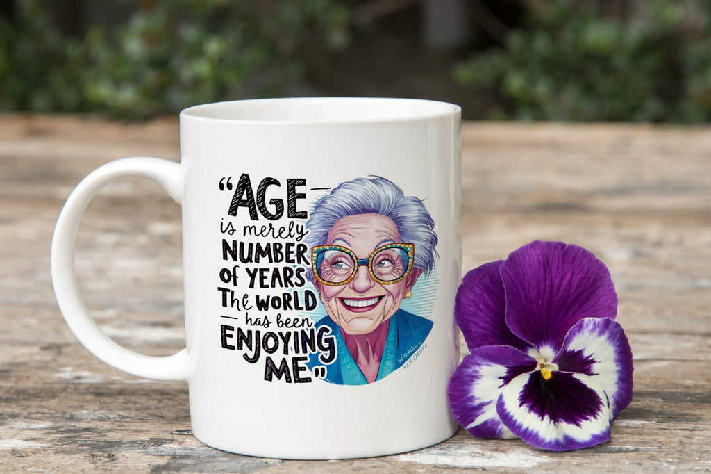 Age is Only a Number Gift Granny Novelty Mug Gift Coffee Cup
