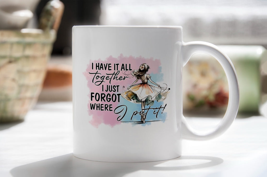 Single Mum Gift I Have It All Together Novelty Mug Gift Coffee Cup