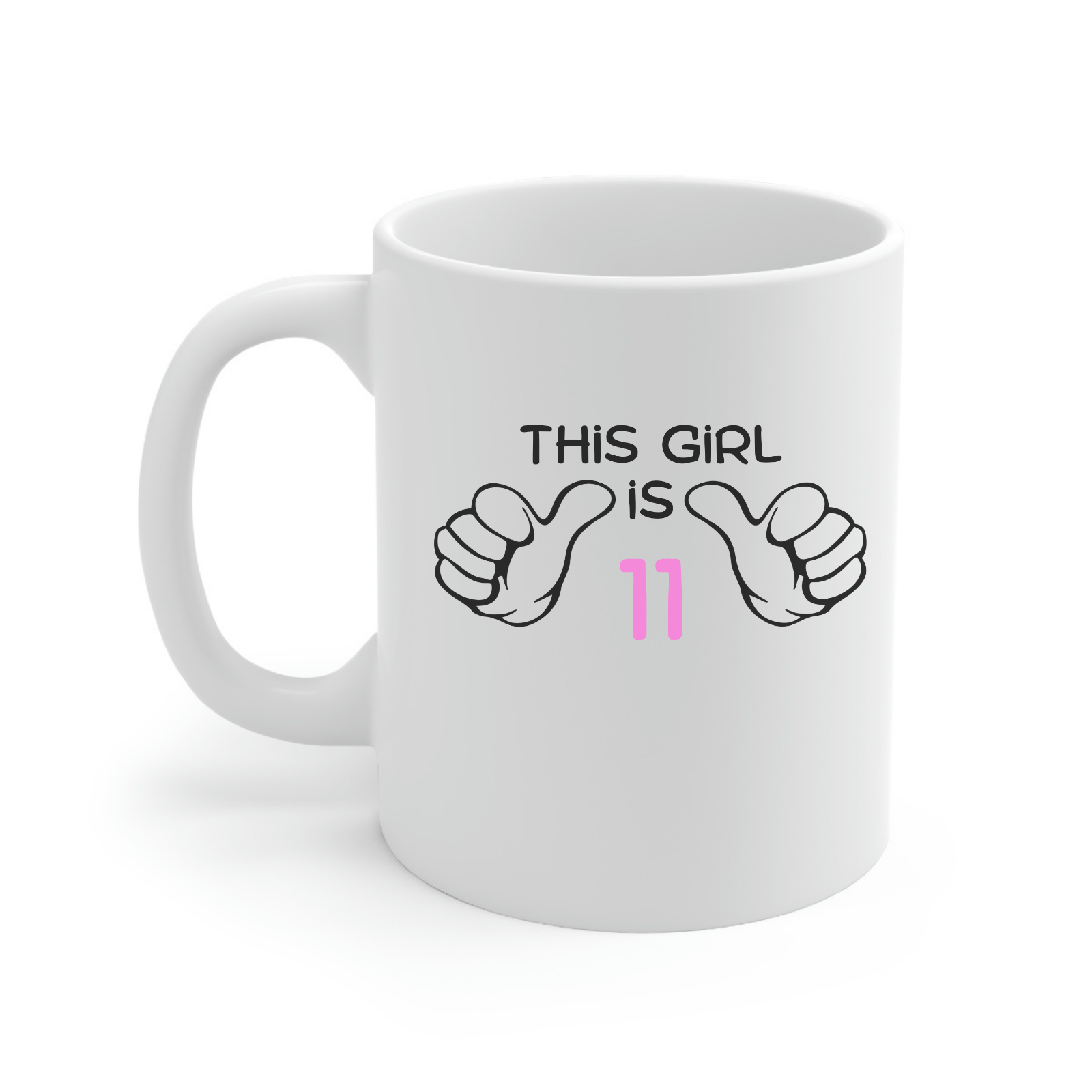 11th Birthday Novelty Mug Funny Birthday Gift this girl is 11 year old