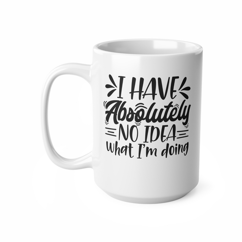 Sarcastic gag gift Novelty mug absolutely clueless no idea stupid af funny mug