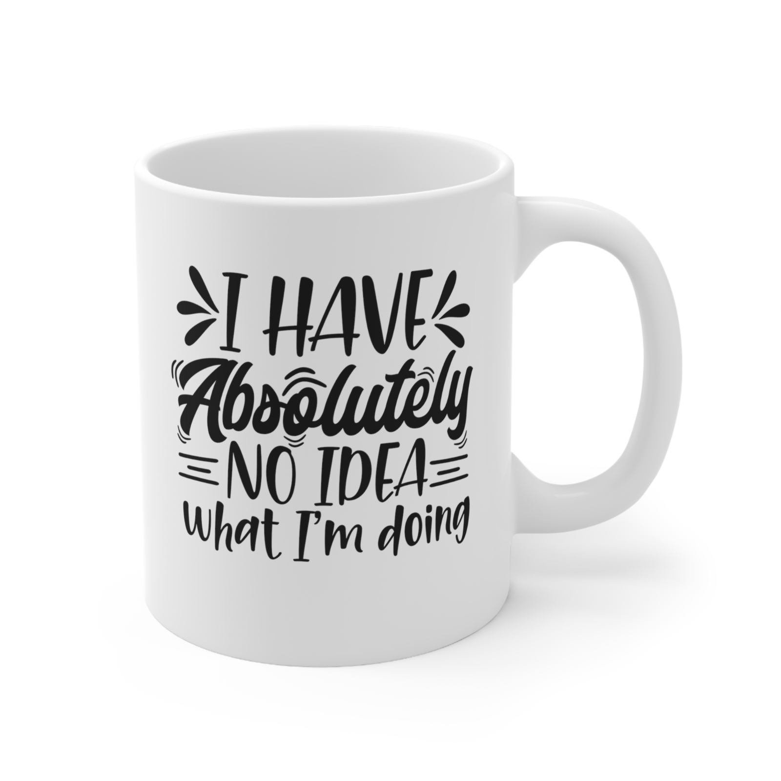 Sarcastic gag gift Novelty mug absolutely clueless no idea stupid af funny mug