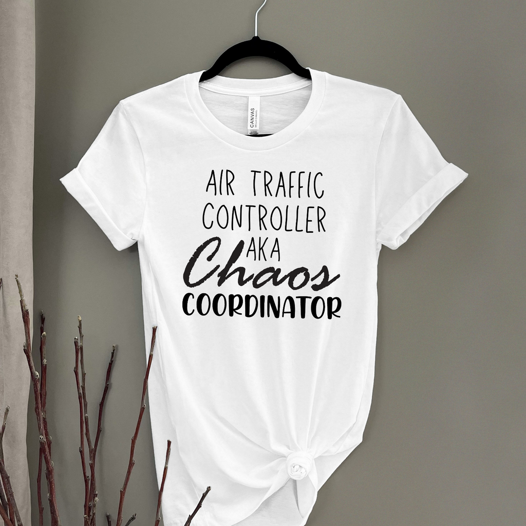 Novelty T-Shirt Chaos Coordinator Funny Shirts Air Traffic Controller