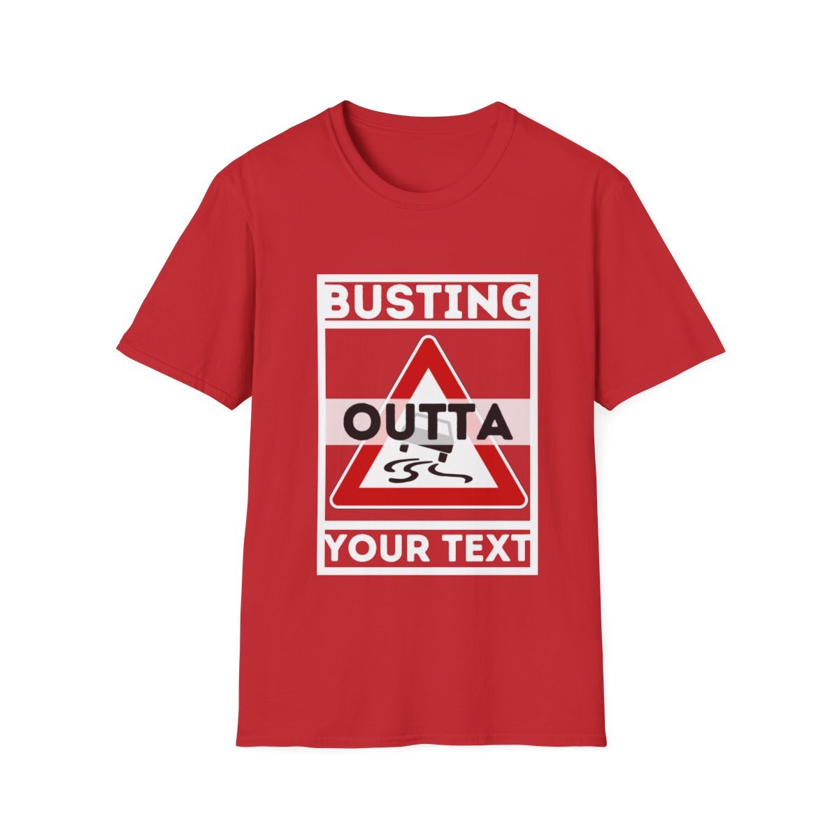 Busting outta customise Novelty unisex t-shirt custom straight outta