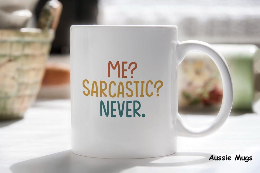 Sarcastic Sarcasm Me Never Novelty mug gift coffee cup