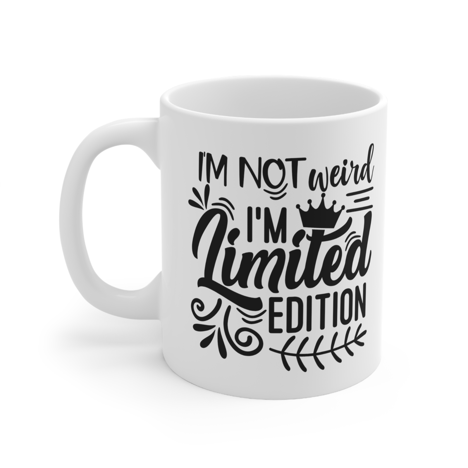 Novelty mug not weird i'm limited edition quirky adhd asd autism mug
