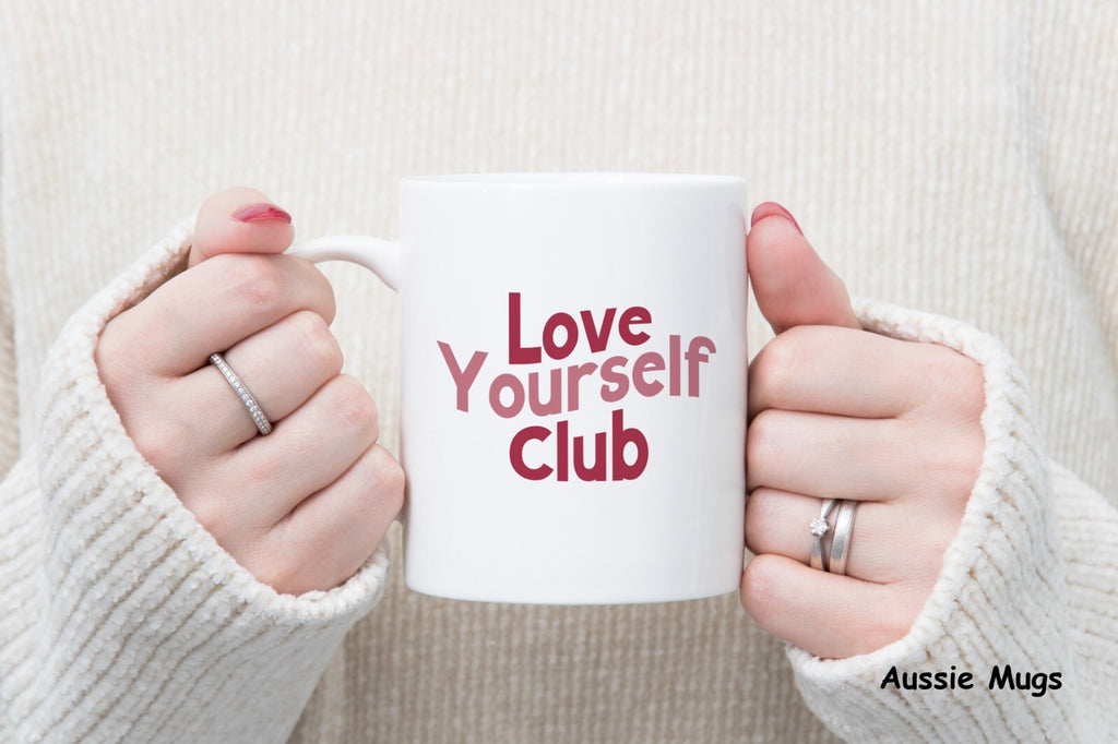Self Love Yourself Novelty mug gift coffee cup