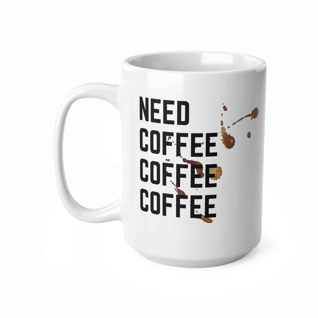Need coffee Novelty mug coffee lover caffeine addict