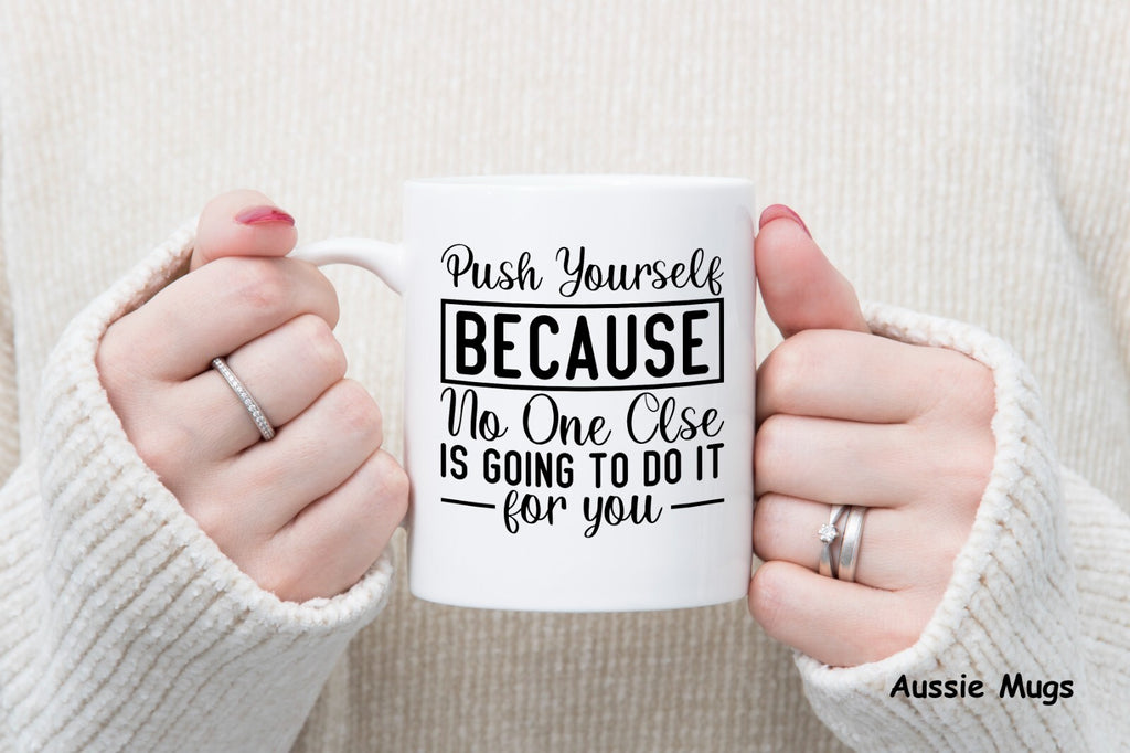 No One Else Will Do It For You Novelty mug gift coffee cup