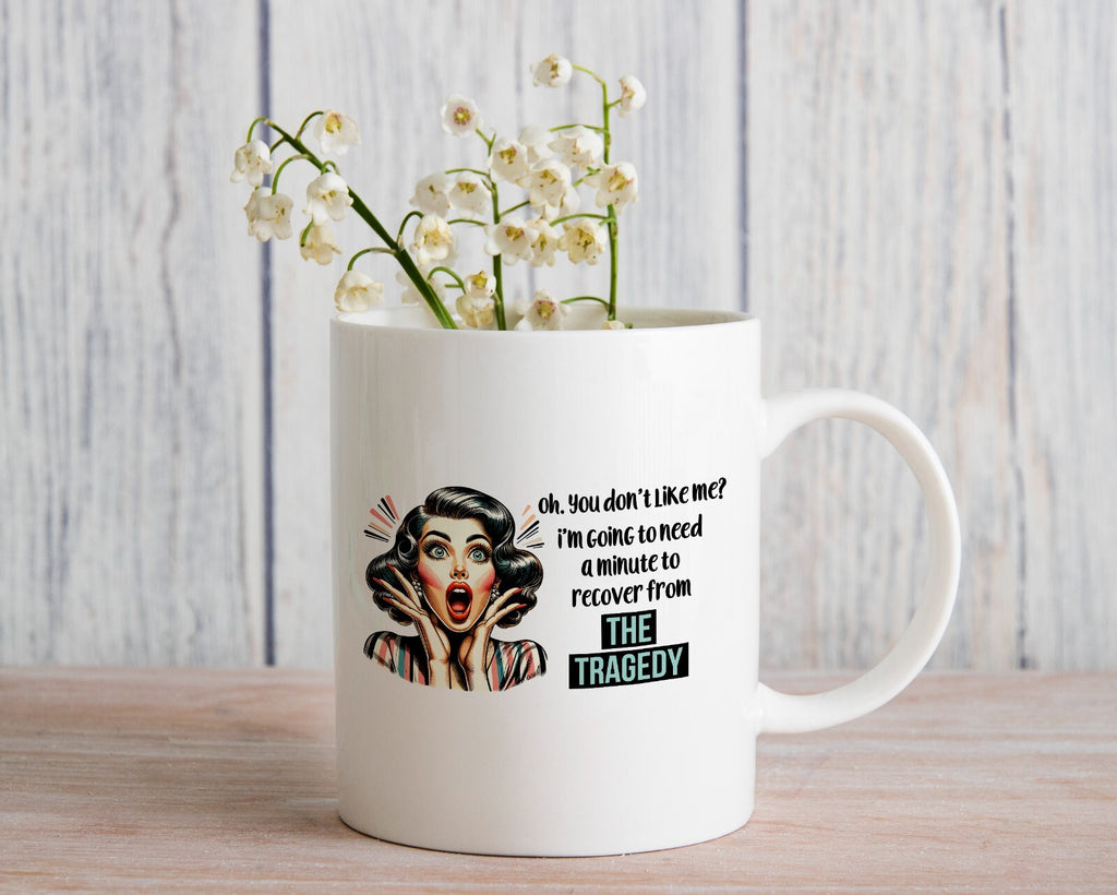 Sarcastic So You Don't Like Me Novelty Mug Gift Coffee Cup