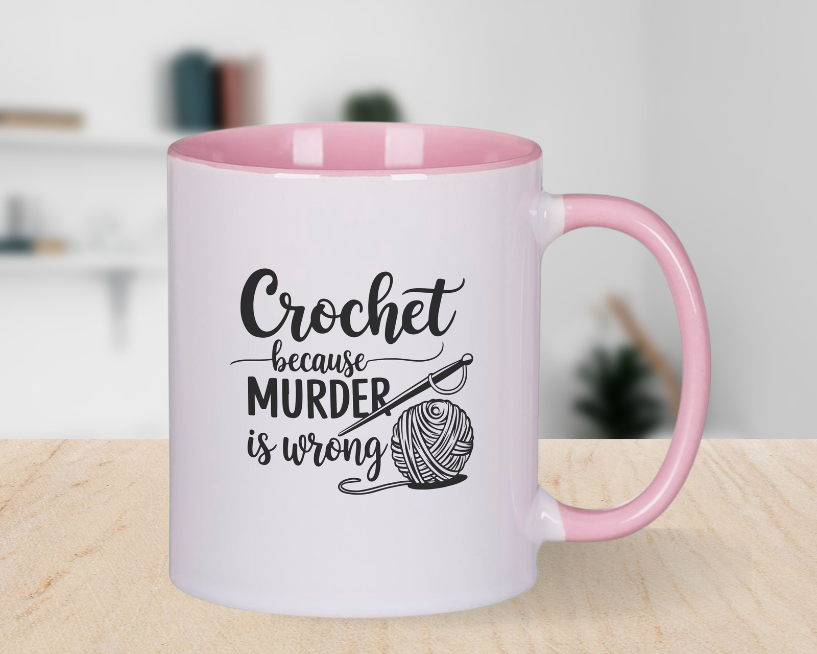 Crochet Lover Novelty Mug Because Murder is Wrong Funny Coffee Cup