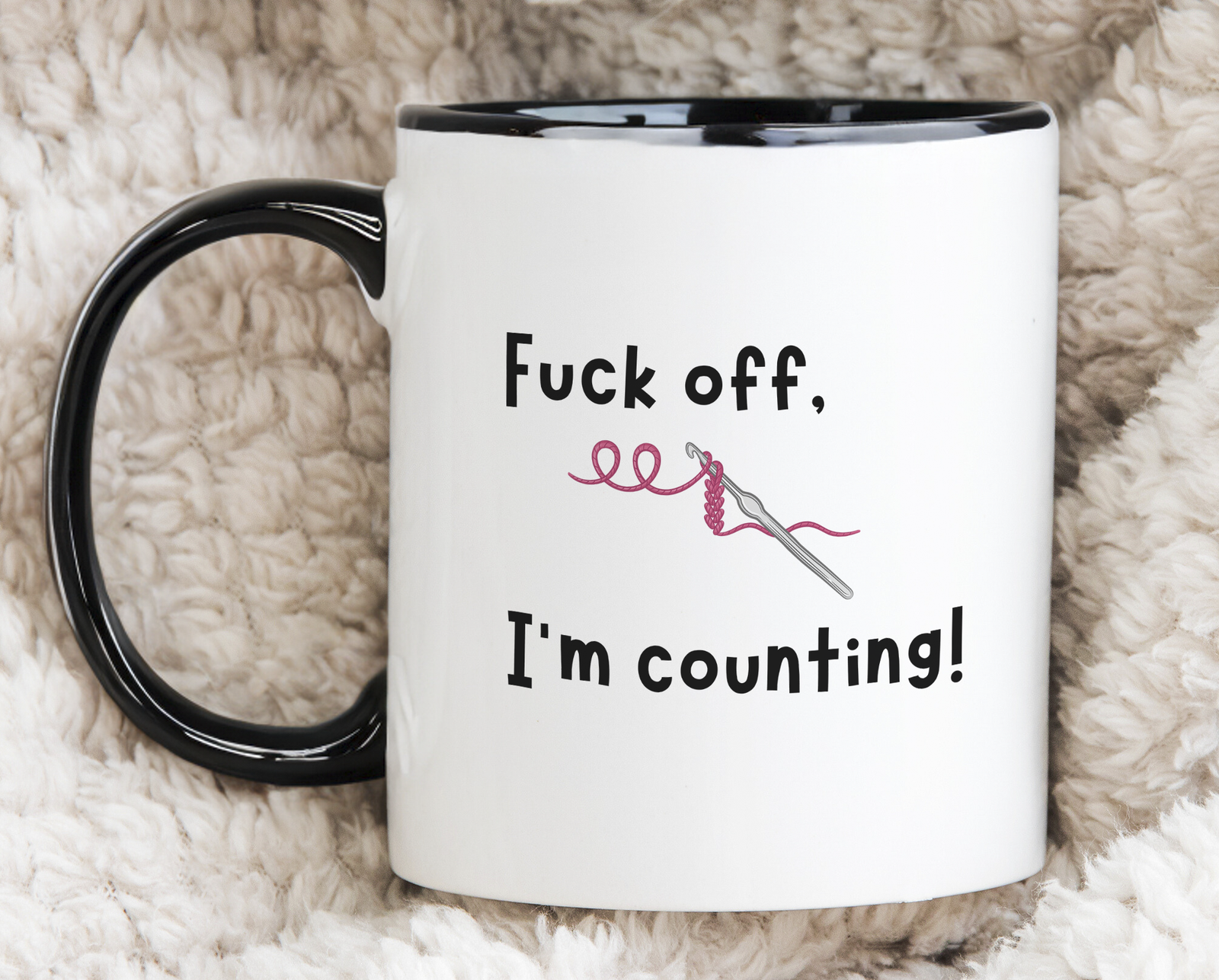 Crochet Lover Novelty Mug Fu*k off I'm Counting F off Funny Coffee Cup