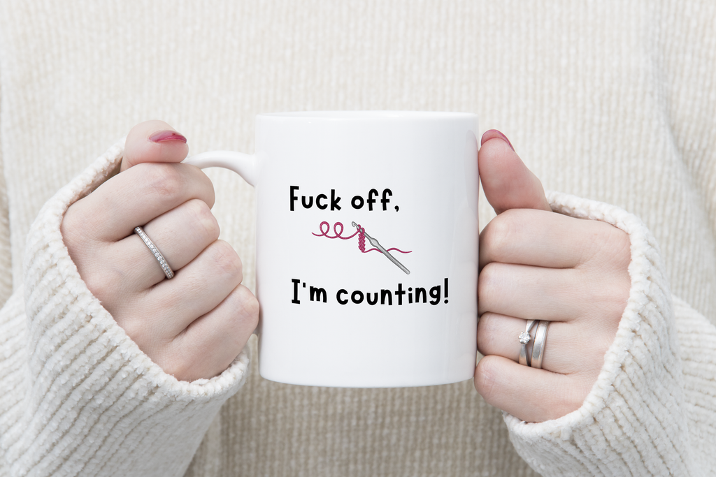 Crochet Lover Novelty Mug Fu*k off I'm Counting F off Funny Coffee Cup