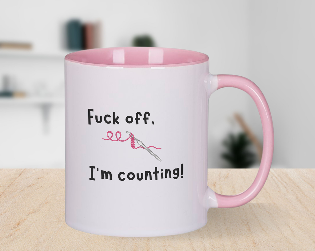 Crochet Lover Novelty Mug Fu*k off I'm Counting F off Funny Coffee Cup
